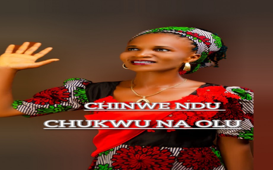 Chukwu no na olu, Chinwe ndu
