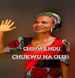 Chukwu no na olu, Chinwe ndu